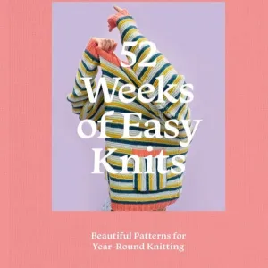 52 Weeks of Easy Knits